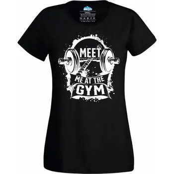 Dámské tričko Dámské tričko Potkáme se v Posilovně Meet me at the Gym (Velikost: 4XL, Barva: Černá)