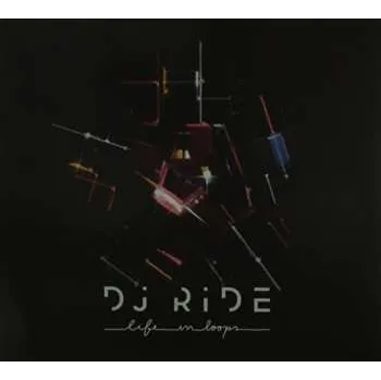 Zahraniční hudba CD DJ Ride: Life In Loops 2012