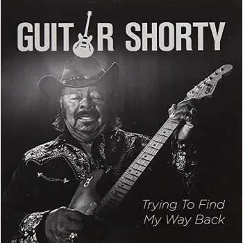 Zahraniční hudba 2CD Guitar Shorty: Trying To Find My Way Back 2019
