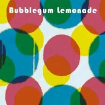 Zahraniční hudba CD Bubblegum Lemonade: Sophomore Release DIGI 2010 Digipack