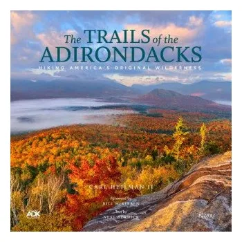 Umění Trails of the Adirondacks – Neal Burdick,Carl Heilman,Bill Mckibben (EN)