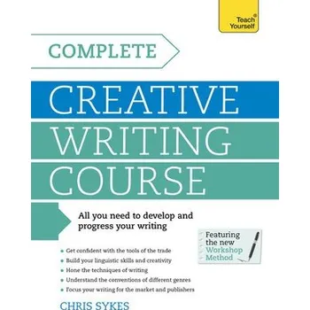Cizojazyčná kniha Complete Creative Writing Course - Sykes, Chris