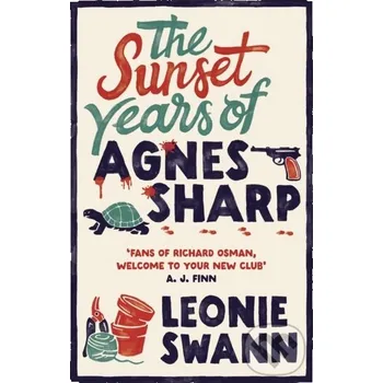 Beletrie pro dospělé The Sunset Years of Agnes Sharp - Leonie Swann Allison & Busby