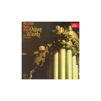 Česká hudba Věra Heřmanová – Messiaen, Dupré, Alain: Varhanní skladby