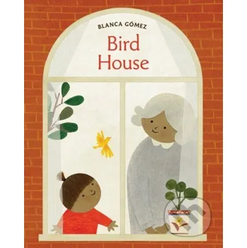Beletrie pro dospělé Bird House - Blanca Gomez Abrams Books for young Readers