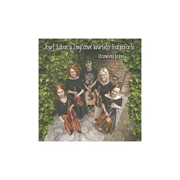 Česká hudba Josef Lábus, Smyčcové kvarteto TrutnoForte – Uzamčená brána