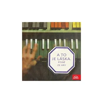 Hudba Jan Faltýnek – Balling, Fischer: A to je láska. Písně ze hry