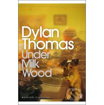 Cizojazyčná kniha Under Milk Wood - Dylan Thomas Penguin Books