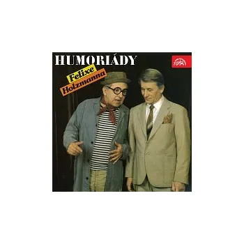 Hudba Felix Holzmann – Humoriády Felixe Holzmanna