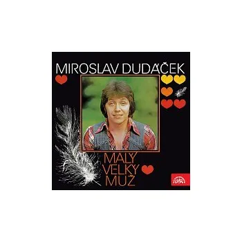 Česká hudba Miroslav Dudáček – Malý velký muž + bonusy