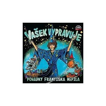 Hudba Václav Neckář – Nepil: Vašek vypravuje pohádky Františka Nepila (komplet)