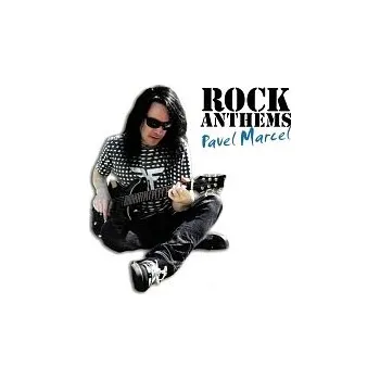 Česká hudba Pavel Marcel – Rock Anthems