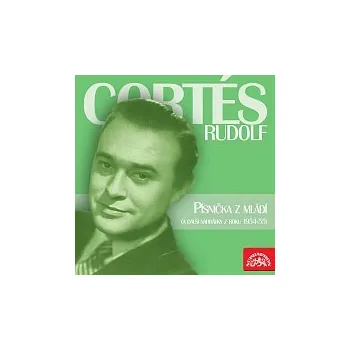 Česká hudba Rudolf Cortés – Písnička z mládí (a další nahrávky z let 1954-56)
