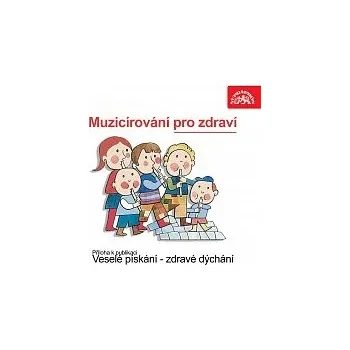 Česká hudba Václav Žilka – Muzicírování pro zdraví. Příloha k publikaci Veselé pískání - zdravé dýchání