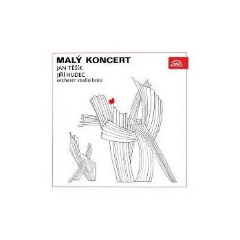 Česká hudba Orchestr Studio Brno – Malý koncert Jan Těšík, Jiří Hudec