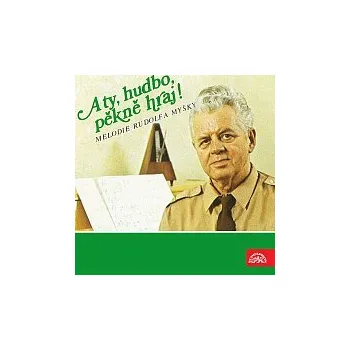 Hudba Různí interpreti – A ty, hudbo, pěkně hraj!