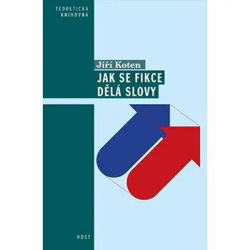 Jak se dělají fikce slovy - Pragmatické aspekty vyprávění