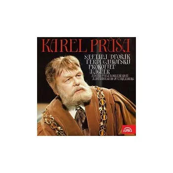 Česká hudba Karel Průša – Karel Průša (Smetana, Dvořák, Verdi, Čajkovskij, Prokofjev, Wagner)