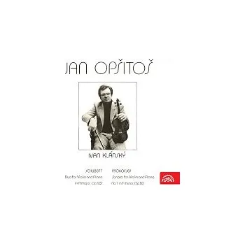Česká hudba Jan Opšitoš, Ivan Klánský – Schubert: Duo pro housle a klavír A dur, op. 162 - Prokofjev: Sonáta pro housle a klavír č. 1 f moll, op. 80