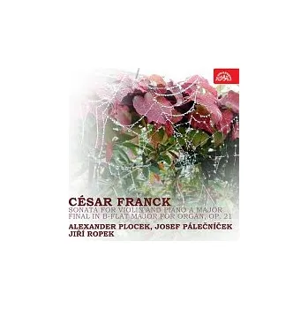 Česká hudba Různí interpreti – Franck: Sonata for Violin and Piano in A major, Final B dur pro varhany, op. 21