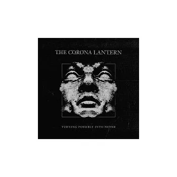 Česká hudba The Corona Lantern – Turning Possibly into Never