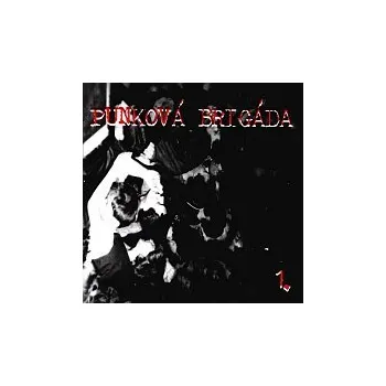 Hudba Různí interpreti – Punková brigáda 1.