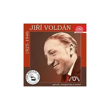 Česká hudba Jiří Voldán – Historie psaná šelakem - Zpěvák, komponista a textař Jiří Voldán (Nahrávky z let 1925-1946)