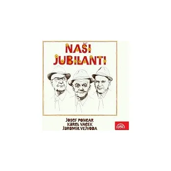 Hudba Česká muzika – Naši jubilanti (Poncar-Vejvoda-Vacek)