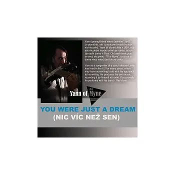 Česká hudba Yann of Myne – You Were Just A Dream - Nic víc než sen