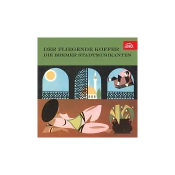 Česká hudba Různí interpreti – Der fliegende Koffer / Die Bremer Stadtmusikanten