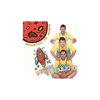 Česká hudba Maxim Turbulenc – Raketou na Mars