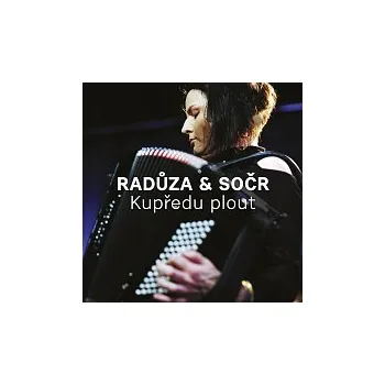 Česká hudba Radůza, SOČR – Kupředu plout