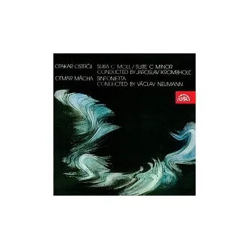 Česká hudba SOČR/Krombholc; Česká filharmonie/Neumann – Ostrčil: Suita pro velký orchestr c moll, Mácha: Sinfonietta