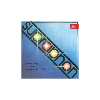 Hudba Laura a její tygři – Nechám tě bejt / 7 x 7 dní