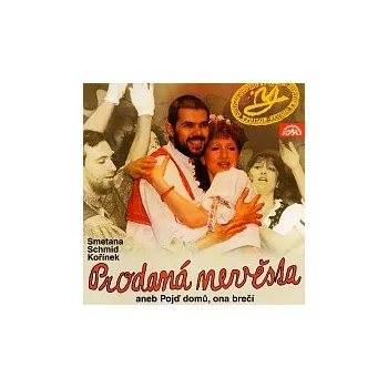 Česká hudba Studio Ypsilon – Smetana, Schmid, Kořínek: Prodaná nevěsta aneb Pojď domů, ona brečí