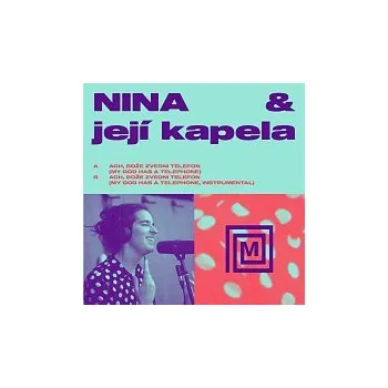 Česká hudba Nina & Její Kapela – Ach, Bože Zvedni Telefon