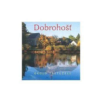 Česká hudba Dobrohošť – Okolo Třetužele