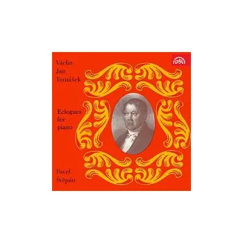 Česká hudba Václav Jan Tomášek, Pavel Štěpán – Tomášek: Eklogy pro klavír