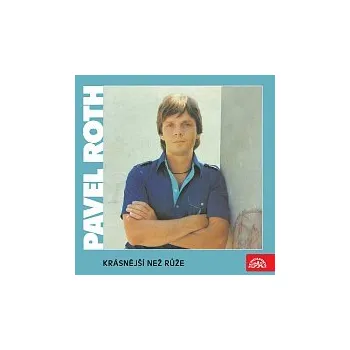 Česká hudba Pavel Roth – Krásnější než růže