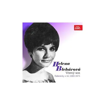 Česká hudba Helena Blehárová – Větrný sen (Nahrávky z let 1969-1971)
