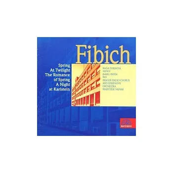 Česká hudba Symfonický orchestr Čs. rozhlasu v Praze, František Vajnar – Fibich: Vesna, Jarní romance, V podvečer, Noc na Karlštejně