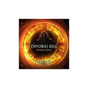 Česká hudba Divokej Bill – Temný král (z filmu Princezna zakletá v čase II)