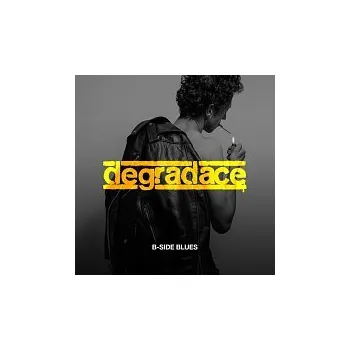 Hudba Degradace – B-Side Blues