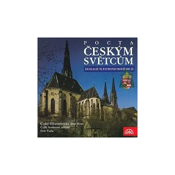 Česká hudba Pocta českým světcům – Český filharmonický sbor Brno a Čeští komorní sólisté/Petr Fiala