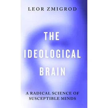 Učebnice The Ideological Brain – Leor Zmigrod