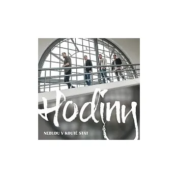 Česká hudba Hodiny – Nebudu v koutě stát