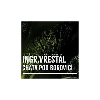 Česká hudba Honza Ingr, Zdeněk Vřešťál – Chata pod borovicí