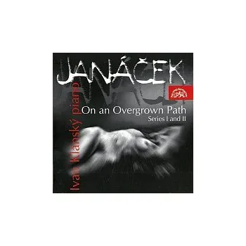 Česká hudba Ivan Klánský – Janáček: Po zarostlém chodníčku, Zdenčiny variace