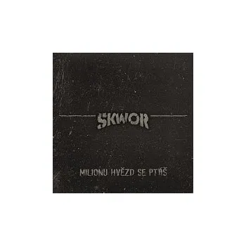 Česká hudba Škwor – Milionu hvězd se ptáš