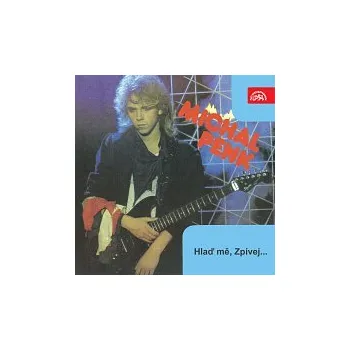 Česká hudba Michal Penk – Hlaď mě, Zpívej ...